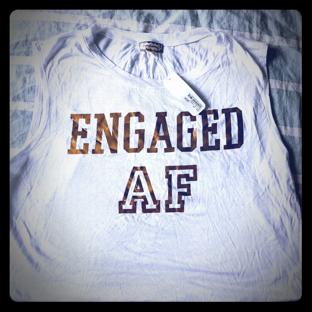 Rose Gold Engaged AF tank top